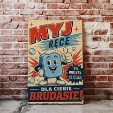 Śmieszny plakat do łazienki – Myj Ręce Brudasie glowne