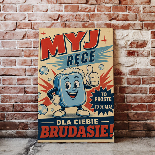 Śmieszny plakat do łazienki – Myj Ręce Brudasie glowne
